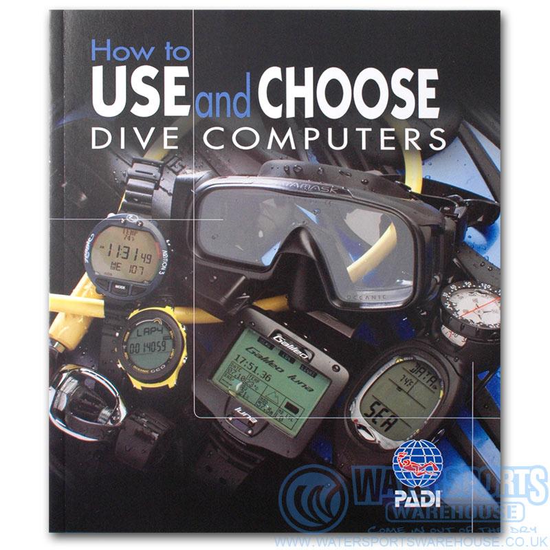 PADI How to Use and Choose Dive Computers